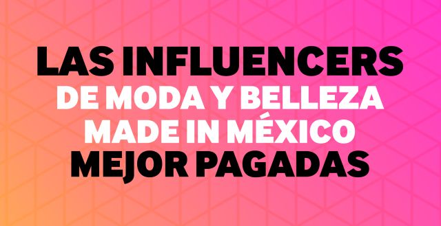 Magnates De Las Redes: Las Influencers Mexicanas Que Más Tirón Poseen