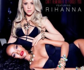 Shakira y Rihanna Can't Remember to Forget You Letra y Video